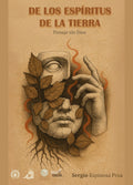 DE LOS ESPÍRITUS DE LA TIERRA. PENSAR SIN DIOS