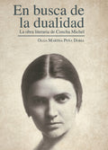 En busca de la dualidad La obra literaria de Concha Michel