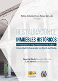 Restauración de inmuebles históricos. Preparatoria ""Ing. Pascual Ortiz Rubio"". Universidad Michoacana de San Nicolás de Hidalgo