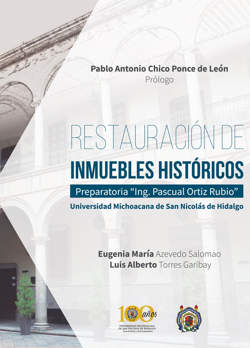 Restauración de inmuebles históricos. Preparatoria ""Ing. Pascual Ortiz Rubio"". Universidad Michoacana de San Nicolás de Hidalgo