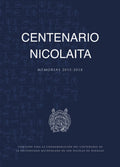 Centenario Nicolaita. Memorias 2015-2018