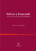 Volver a Foucault. Nociones sobre el derecho antidisciplinario