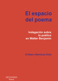 El espacio del poema.  Indagación sobre lo poético en Walter Benjamin