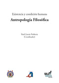 Existencia y condición humana Antropología Filosófica