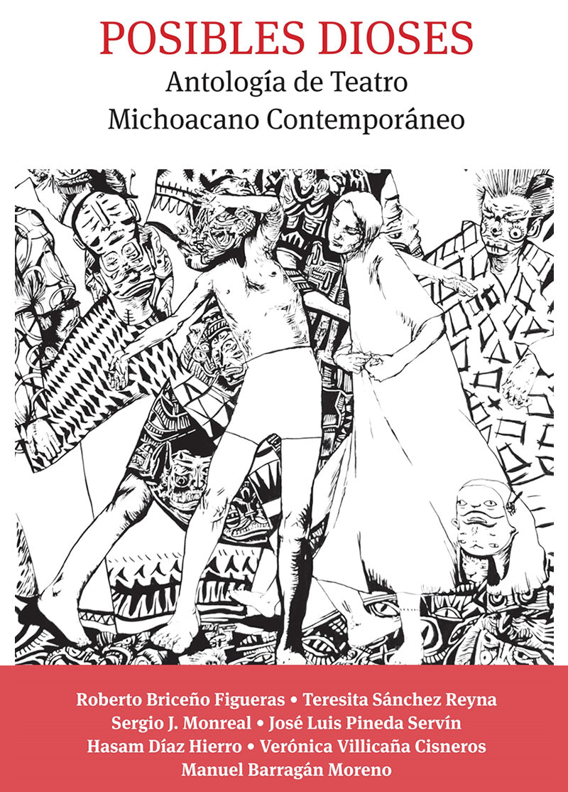 Posibles dioses. Antología de Teatro Michoacano Contemporáneo