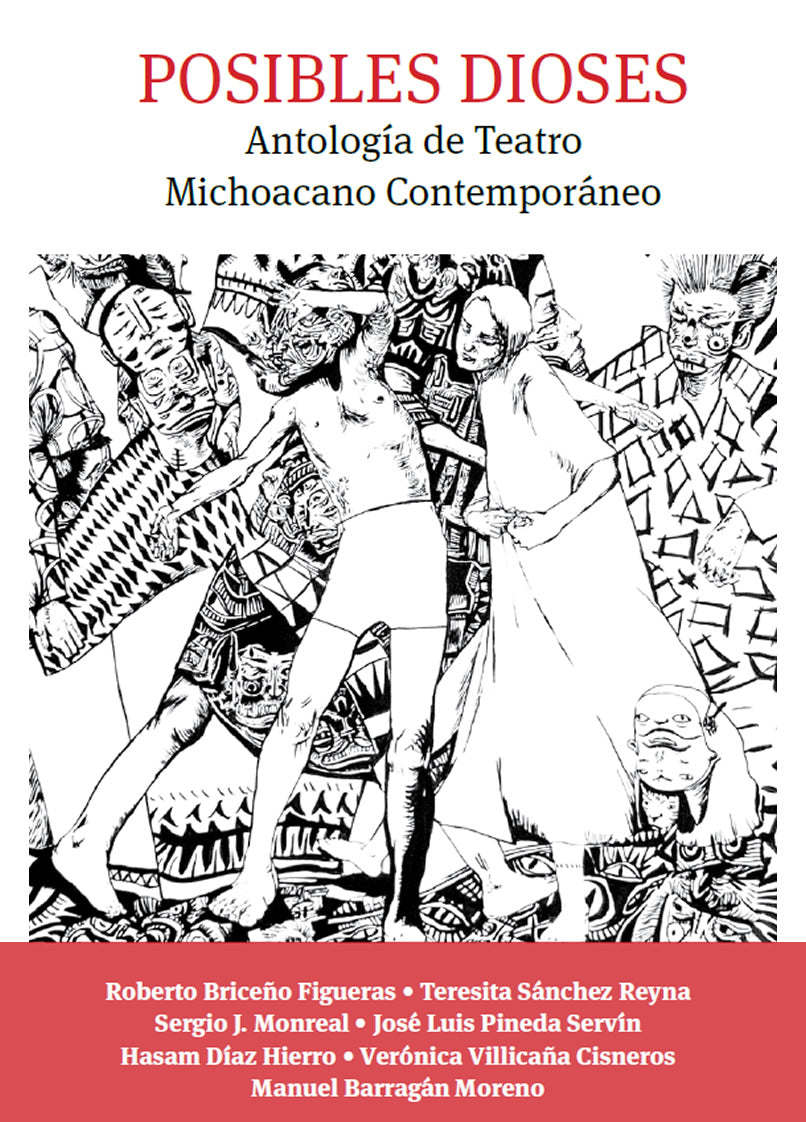 Posibles Dioses Vol. 1 Antología de teatro Michoacano contemporáneo