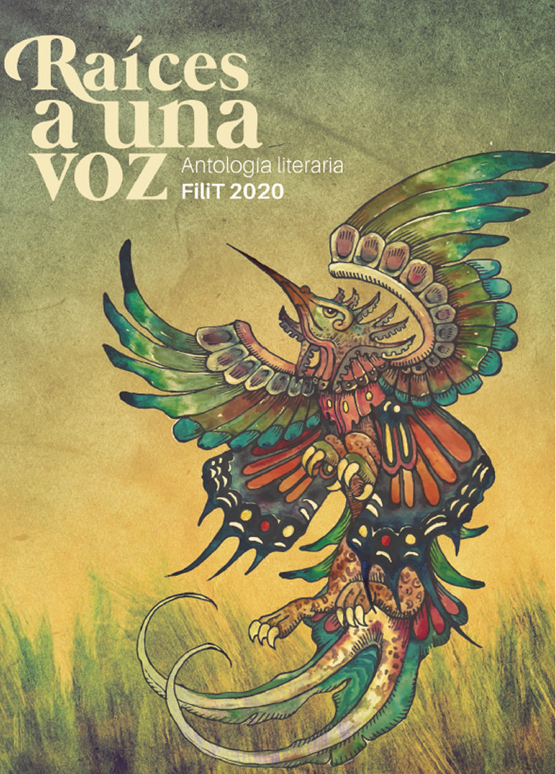 Raíces a una voz Antología literaria FiliT 2020